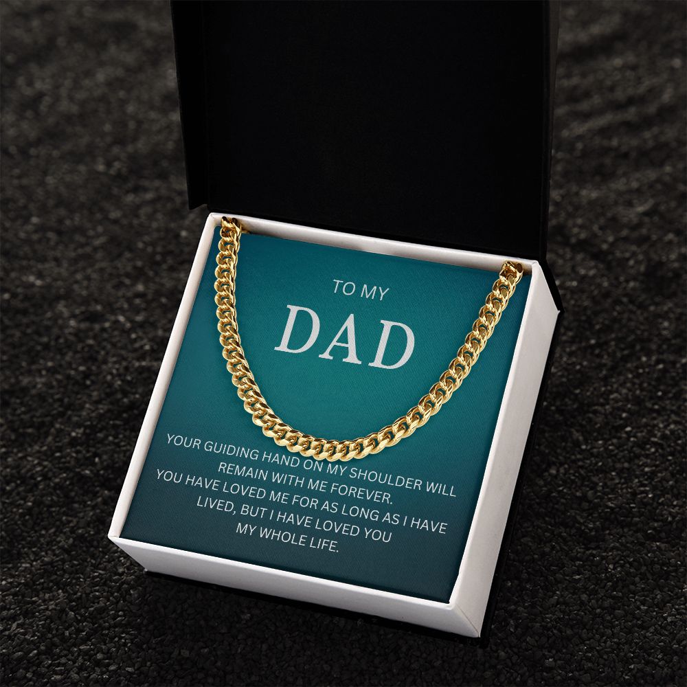 My Dad| My Shoulder - Cuban Link Chain