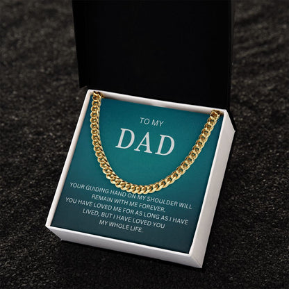 My Dad| My Shoulder - Cuban Link Chain