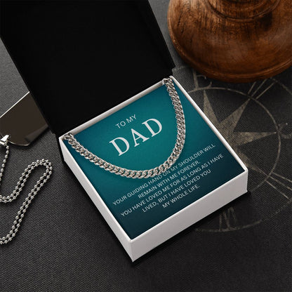My Dad| My Shoulder - Cuban Link Chain