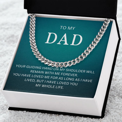 My Dad| My Shoulder - Cuban Link Chain